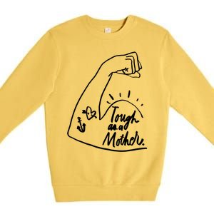 Tough As A Mother Cool Gift Funny Cute Sarcastic Mom Cool Gift Premium Crewneck Sweatshirt