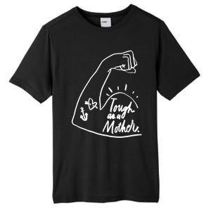 Tough As A Mother Cool Gift Funny Cute Sarcastic Mom Cool Gift Tall Fusion ChromaSoft Performance T-Shirt