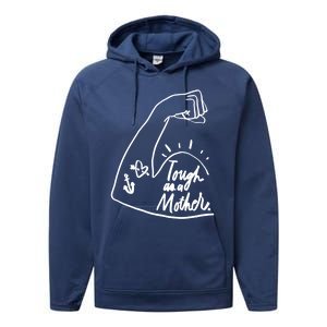 Tough As A Mother Cool Gift Funny Cute Sarcastic Mom Cool Gift Performance Fleece Hoodie