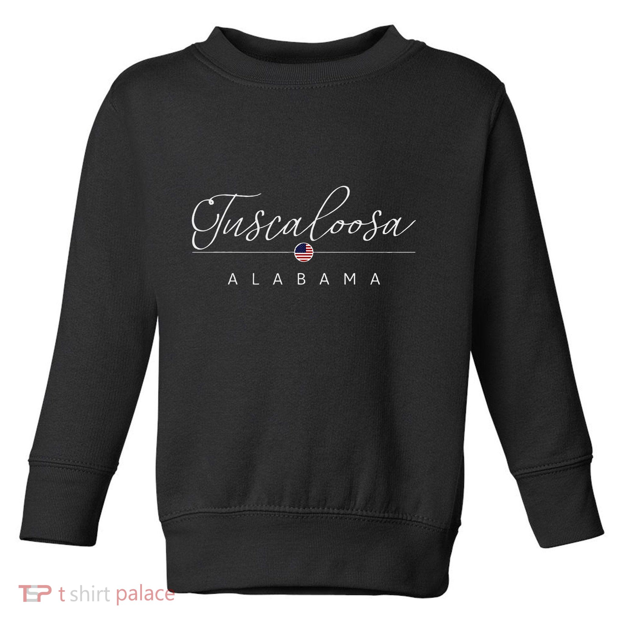 Tuscaloosa Alabama Al On Tuscaloosa Toddler Sweatshirt