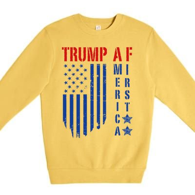 Trump Af America First Ultra Maga Design Premium Crewneck Sweatshirt