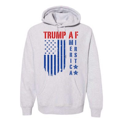 Trump Af America First Ultra Maga Design Premium Hoodie