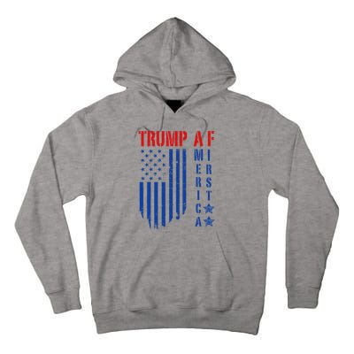 Trump Af America First Ultra Maga Design Tall Hoodie