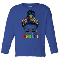 Th Autistic Autism Awareness Mom Life Gift Mom Funny Gift Toddler Long Sleeve Shirt