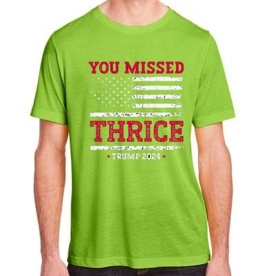 Trump Assassination Attempt Trump 2024 You Missed Thrice Adult ChromaSoft Performance T-Shirt