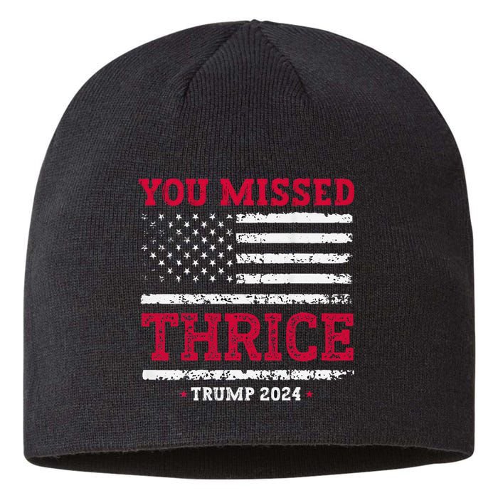 Trump Assassination Attempt Trump 2024 You Missed Thrice Sustainable Beanie