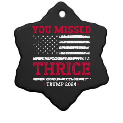 Trump Assassination Attempt Trump 2024 You Missed Thrice Ceramic Star Ornament