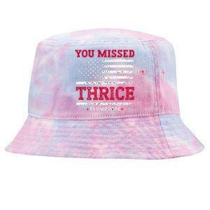 Trump Assassination Attempt Trump 2024 You Missed Thrice Tie-Dyed Bucket Hat