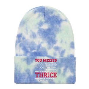 Trump Assassination Attempt Trump 2024 You Missed Thrice Tie Dye 12in Knit Beanie