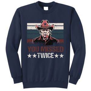 Trump Assassination Attempt Trump 2024 You Missed Twice Sweatshirt