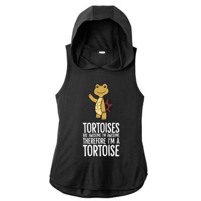 Tortoises Are Awesome. IM Awesome Therefore IM A Tortoise Ladies PosiCharge Tri-Blend Wicking Draft Hoodie Tank