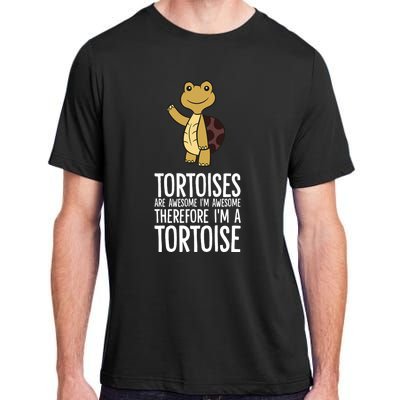 Tortoises Are Awesome. IM Awesome Therefore IM A Tortoise Adult ChromaSoft Performance T-Shirt