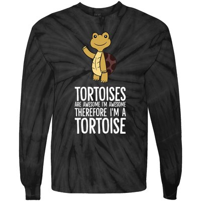 Tortoises Are Awesome. IM Awesome Therefore IM A Tortoise Tie-Dye Long Sleeve Shirt