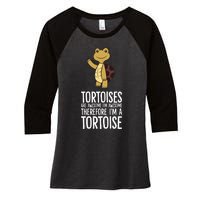 Tortoises Are Awesome. IM Awesome Therefore IM A Tortoise Women's Tri-Blend 3/4-Sleeve Raglan Shirt