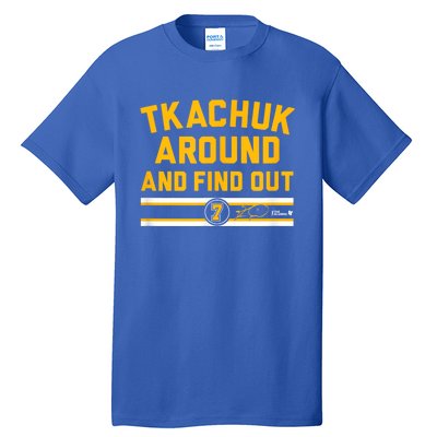 Tkachuk Around And Find Out Florida Hockey Tall T-Shirt