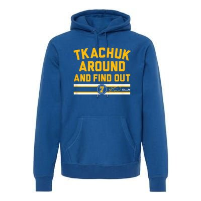 Tkachuk Around And Find Out Florida Hockey Premium Hoodie