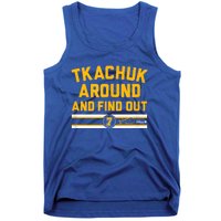 Tkachuk Around And Find Out Florida Hockey Tank Top