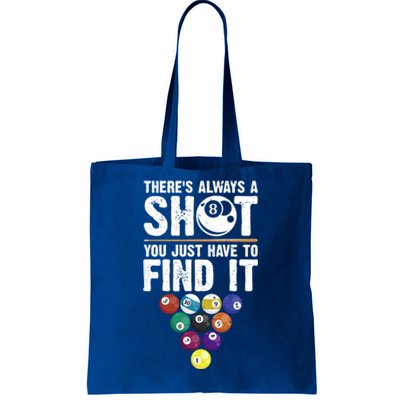 ThereS Always A Shot Funny Pool Billiards Player 8 Ball Gift Tote Bag