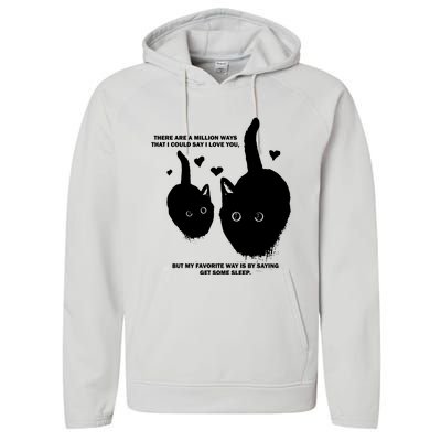 There Are A Million Ways That I Could Say I Love You But My Favorite Way Is By S Performance Fleece Hoodie