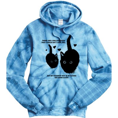 There Are A Million Ways That I Could Say I Love You But My Favorite Way Is By S Tie Dye Hoodie