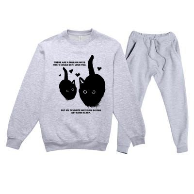 There Are A Million Ways That I Could Say I Love You But My Favorite Way Is By S Premium Crewneck Sweatsuit Set