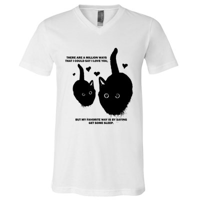 There Are A Million Ways That I Could Say I Love You But My Favorite Way Is By S V-Neck T-Shirt