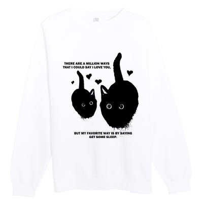 There Are A Million Ways That I Could Say I Love You But My Favorite Way Is By S Premium Crewneck Sweatshirt