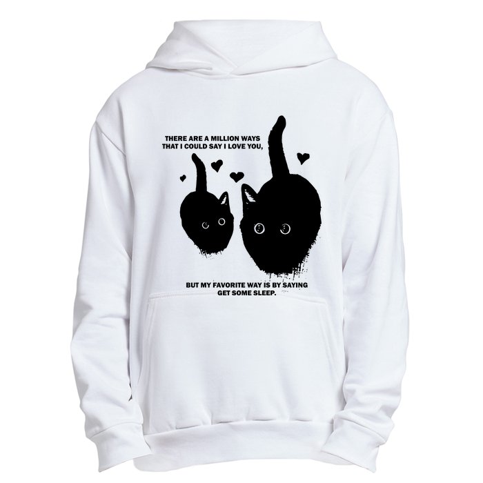 There Are A Million Ways That I Could Say I Love You But My Favorite Way Is By S Urban Pullover Hoodie