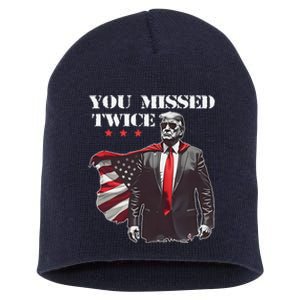 Trump Assassination Attempt Trump 2024 You Missed Twice Short Acrylic Beanie