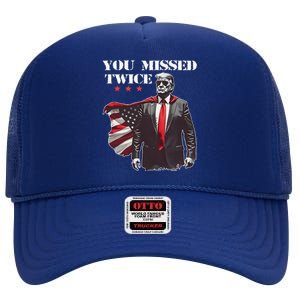 Trump Assassination Attempt Trump 2024 You Missed Twice High Crown Mesh Back Trucker Hat