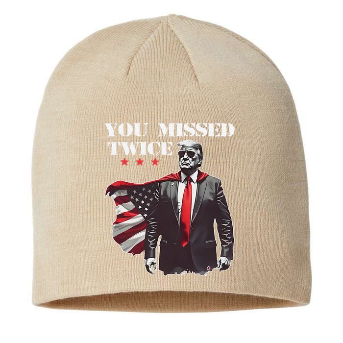 Trump Assassination Attempt Trump 2024 You Missed Twice Sustainable Beanie