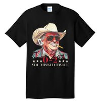 Trump Assassination Attempt Trump 2024 You Missed Twice Tall T-Shirt