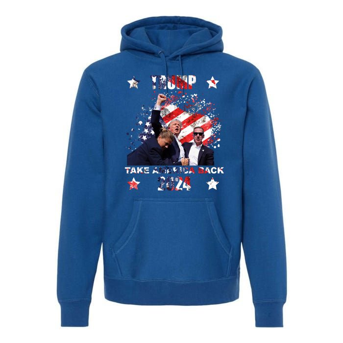 Trump Assassination Attempt Take America Back 2024 Premium Hoodie