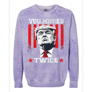 Trump Assassination Attempt Trump 2024 You Missed Twice Colorblast Crewneck Sweatshirt