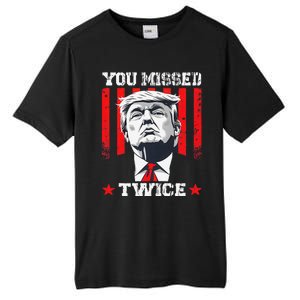 Trump Assassination Attempt Trump 2024 You Missed Twice Tall Fusion ChromaSoft Performance T-Shirt