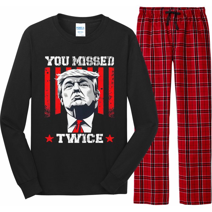 Trump Assassination Attempt Trump 2024 You Missed Twice Long Sleeve Pajama Set