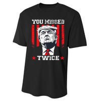 Trump Assassination Attempt Trump 2024 You Missed Twice Performance Sprint T-Shirt