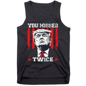 Trump Assassination Attempt Trump 2024 You Missed Twice Tank Top