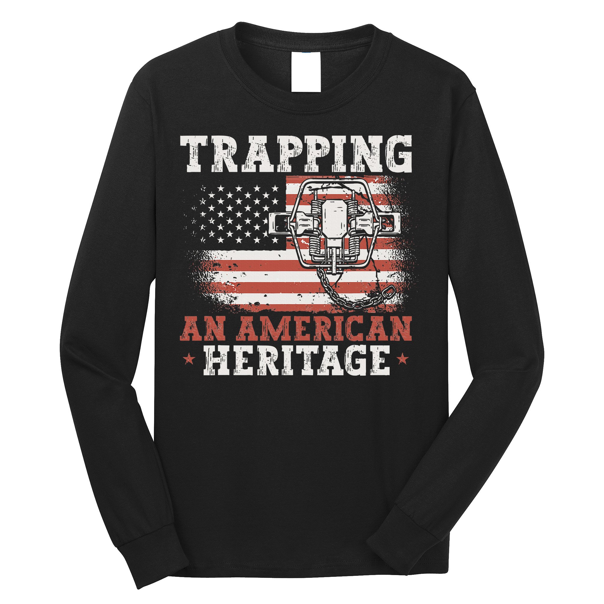 Trapping An American Heritage Trap Hunting Trapper Long Sleeve Shirt