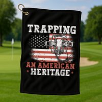 Trapping An American Heritage Trap Hunting Trapper Golf Towel