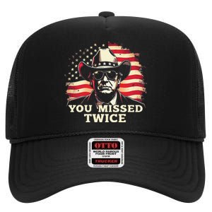 Trump Assassination Attempt Trump 2024 You Missed Twice High Crown Mesh Back Trucker Hat