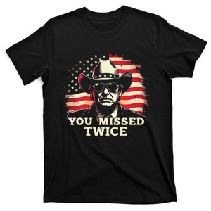 Trump Assassination Attempt Trump 2024 You Missed Twice T-Shirt