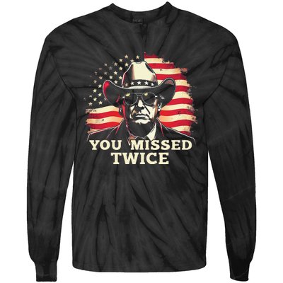 Trump Assassination Attempt Trump 2024 You Missed Twice Tie-Dye Long Sleeve Shirt