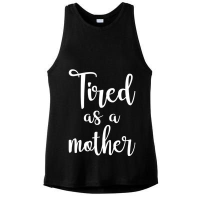 Tired As A Mother Funny Ladies PosiCharge Tri-Blend Wicking Tank