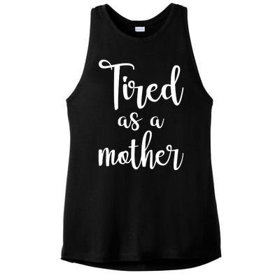 Tired As A Mother Funny Ladies PosiCharge Tri-Blend Wicking Tank