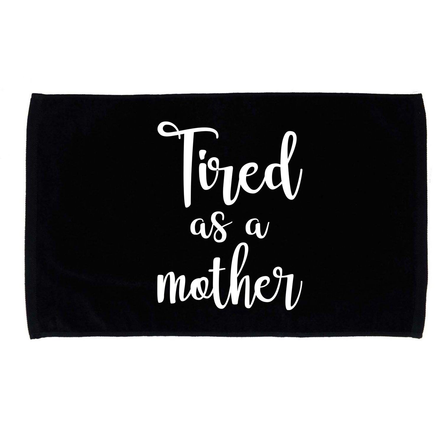 Tired As A Mother Funny Microfiber Hand Towel
