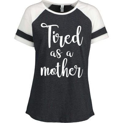 Tired As A Mother Funny Enza Ladies Jersey Colorblock Tee