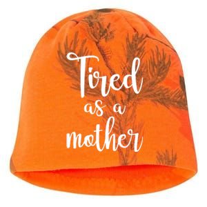 Tired As A Mother Funny Kati - Camo Knit Beanie