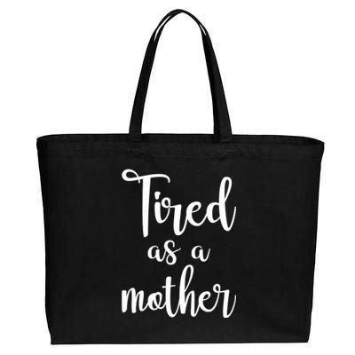 Tired As A Mother Funny Cotton Canvas Jumbo Tote