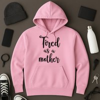 Tired As A Mother Funny Hoodie